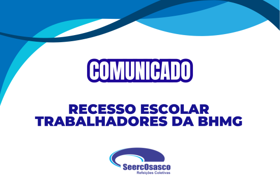 Comunicado: Recesso escolar aos trabalhadores da BHMG